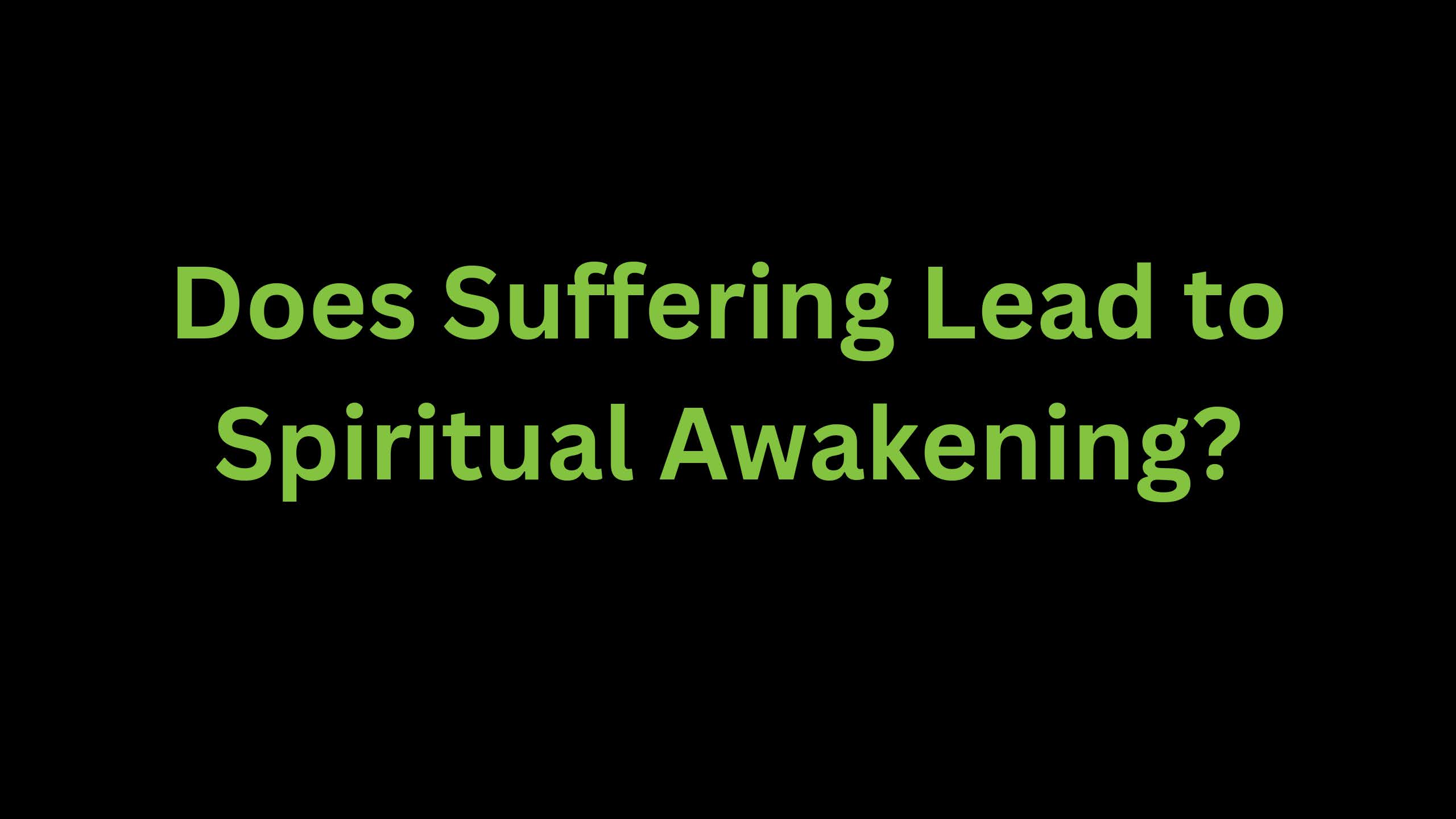 You are currently viewing Does Suffering Lead to Spiritual Awakening?