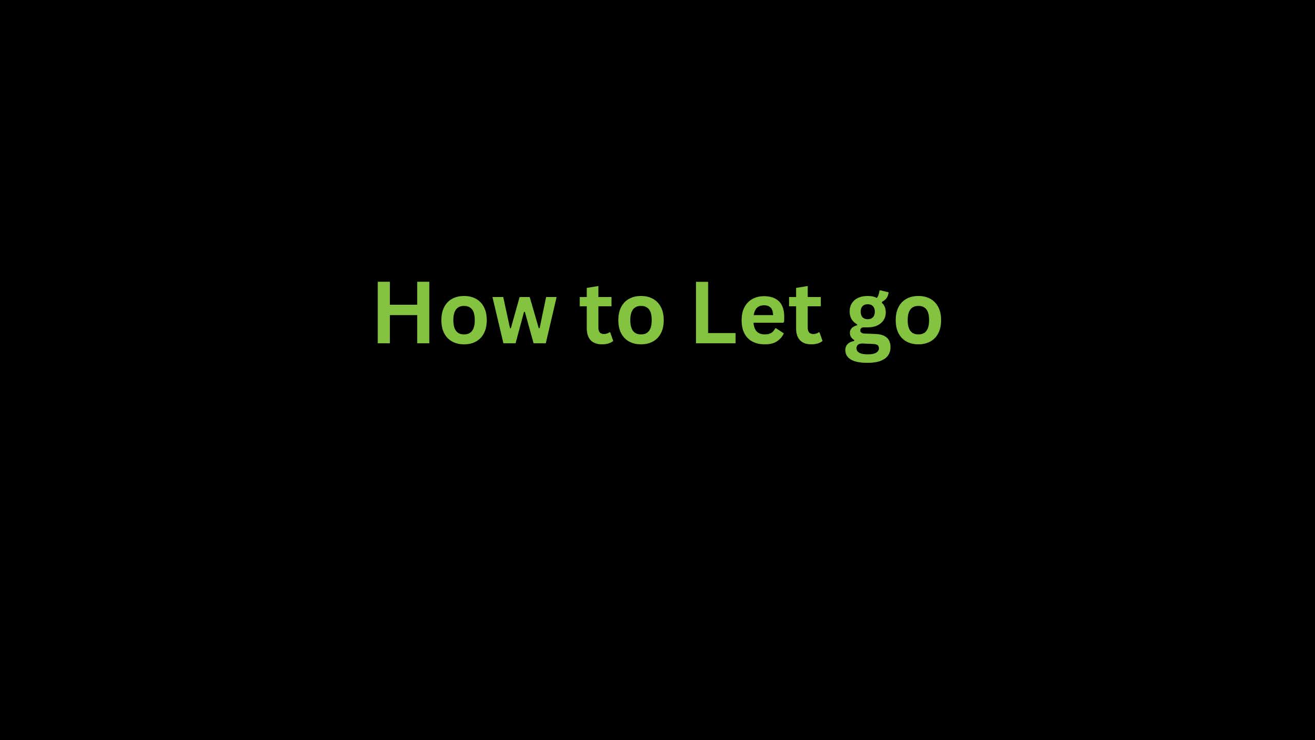 You are currently viewing How do You Let go