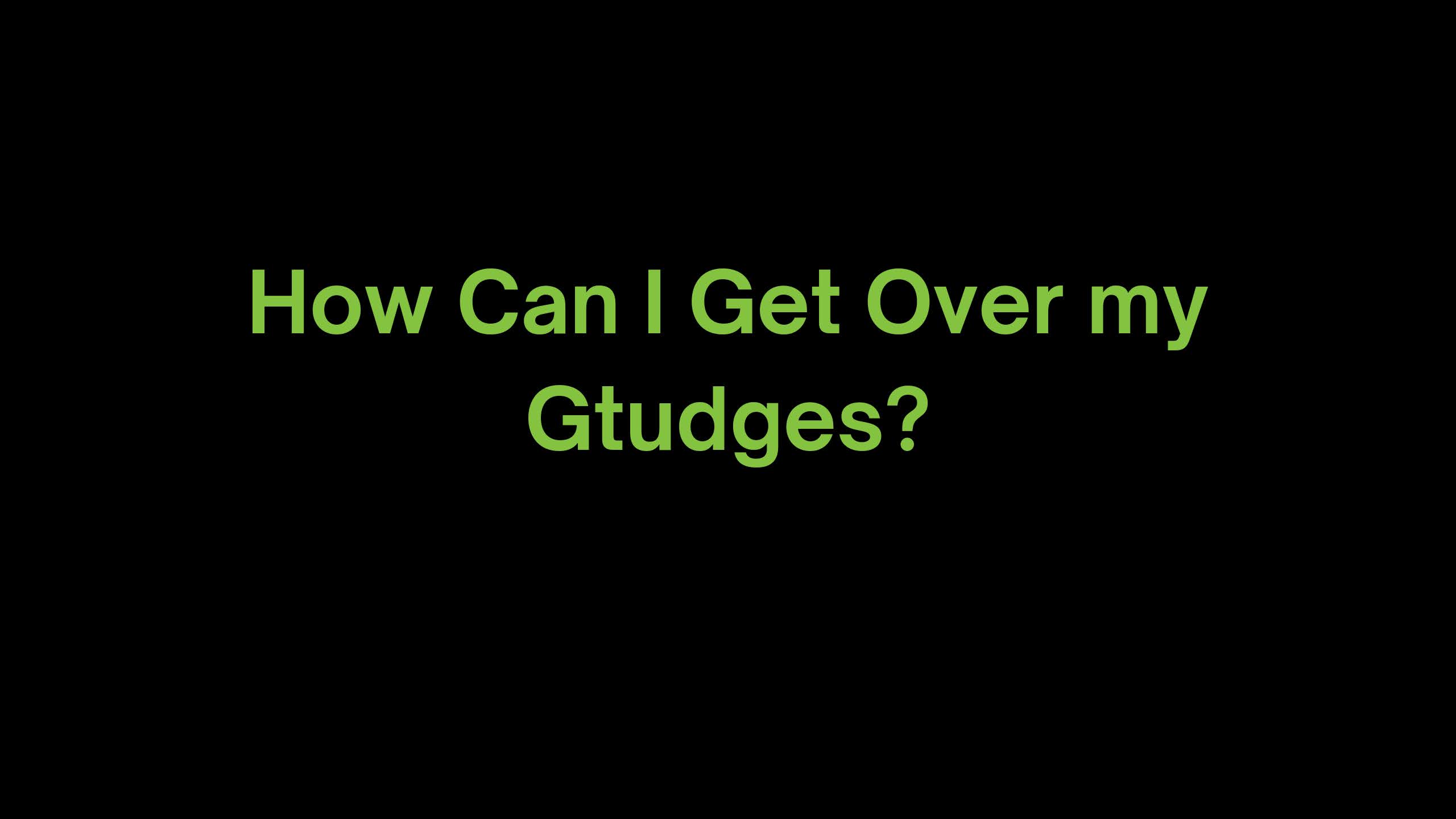 You are currently viewing How Can I Get Over my Grudges?