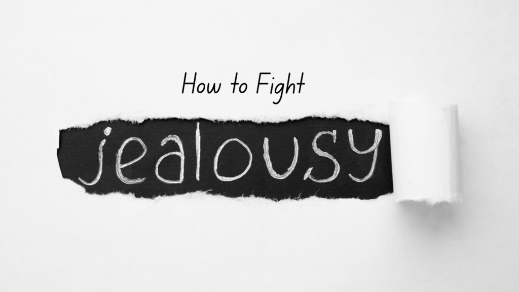 How to Fight jealousy