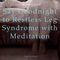 Say Goodbye to Restless Leg Syndrome Say Goodbye to Restless Leg Syndrome