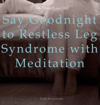 Say Goodbye to Restless Leg Syndrome