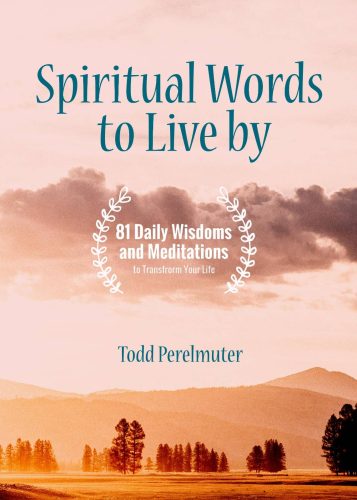 Spiritual Words to Live By Books by Todd Perelmuter